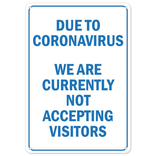 PSA, Due To Coronavirus We Are Not Accepting Visitors, 18in X 12in Rigid Plastic, OS-NS-P-1218-25478